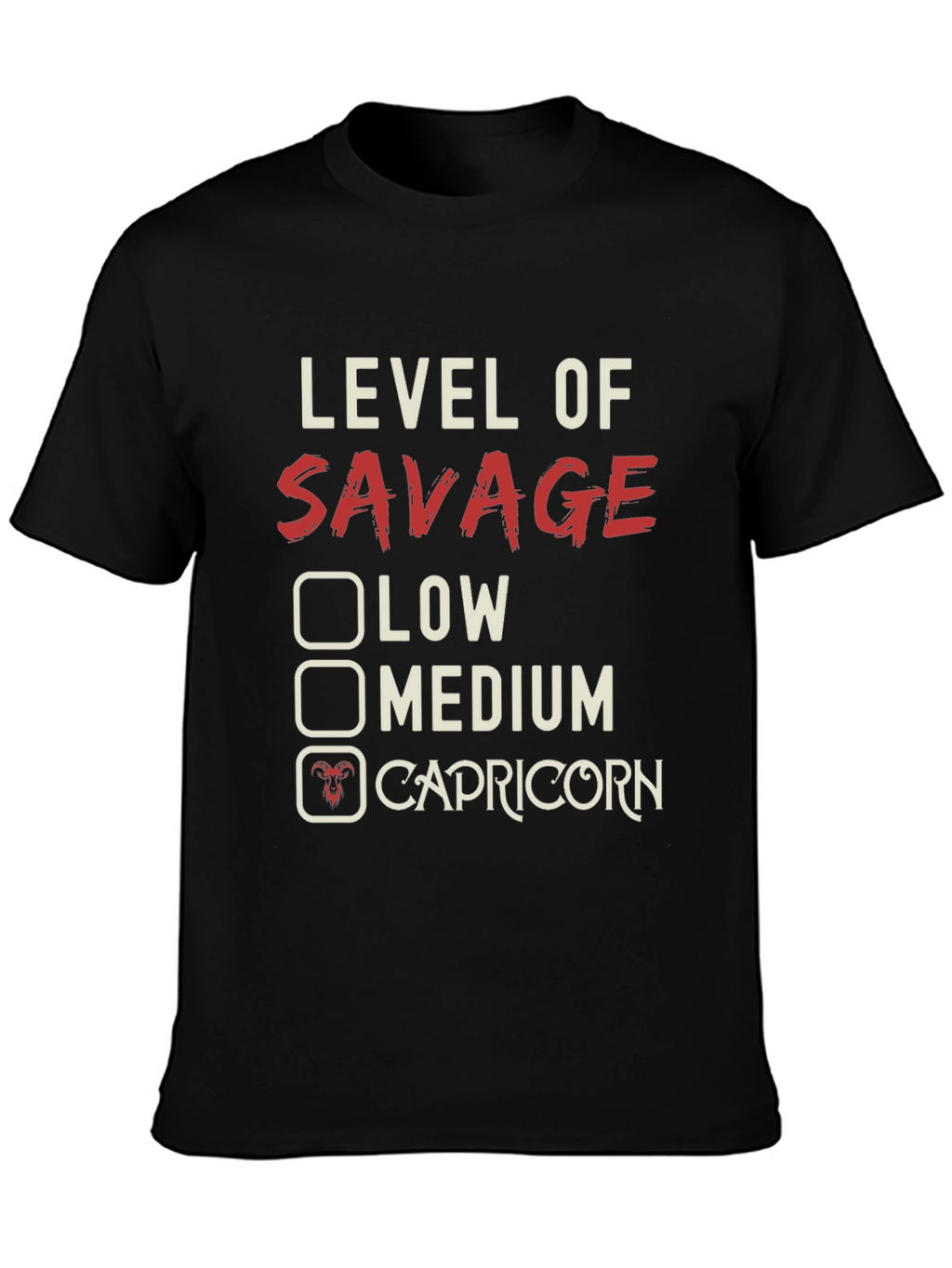 Level of Savage Capricorn Graphic T-Shirt