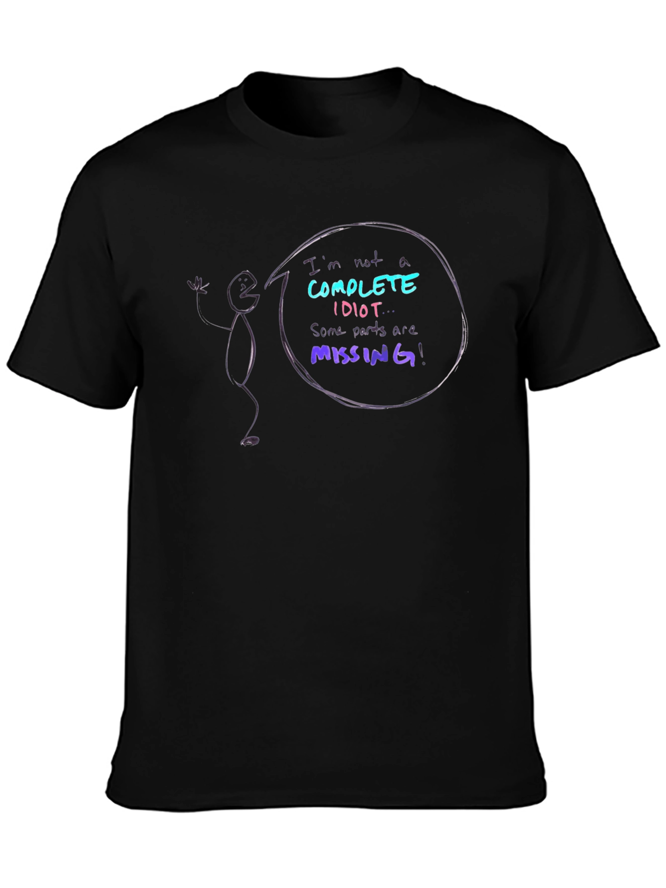 Funny Not a Complete Idiot Graphic Tee
