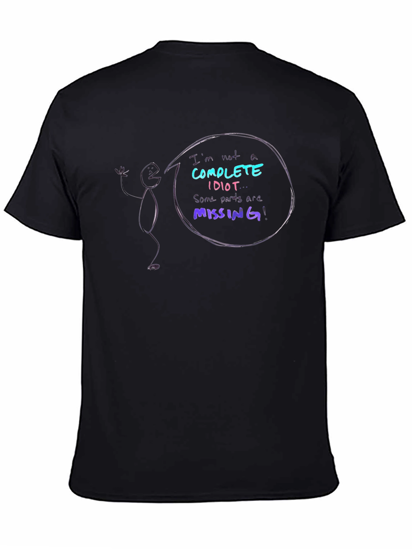 Funny Not a Complete Idiot Graphic Tee