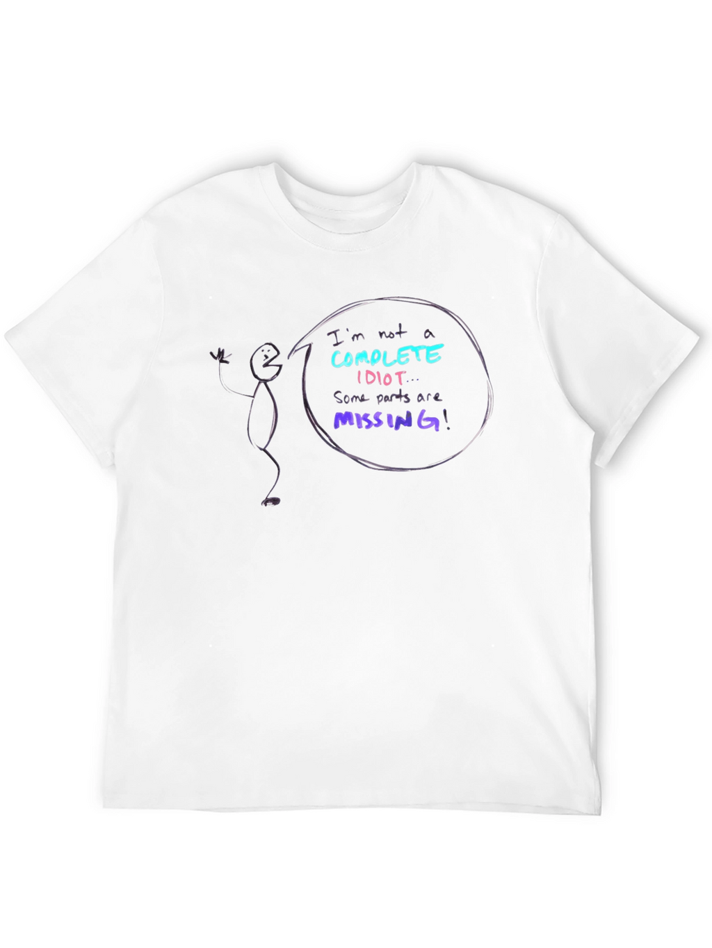 Funny Not a Complete Idiot Graphic Tee