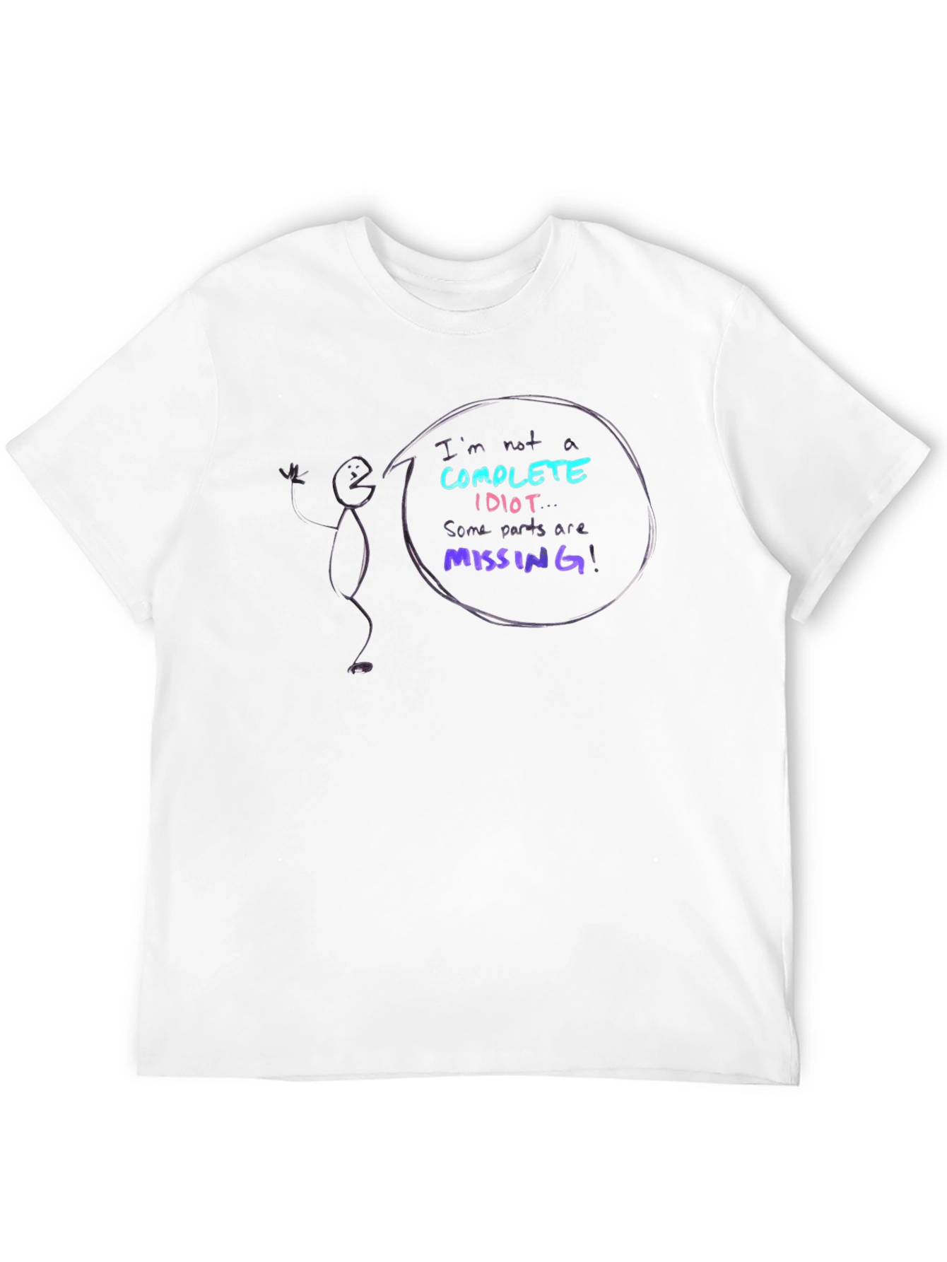 Funny Not a Complete Idiot Graphic Tee