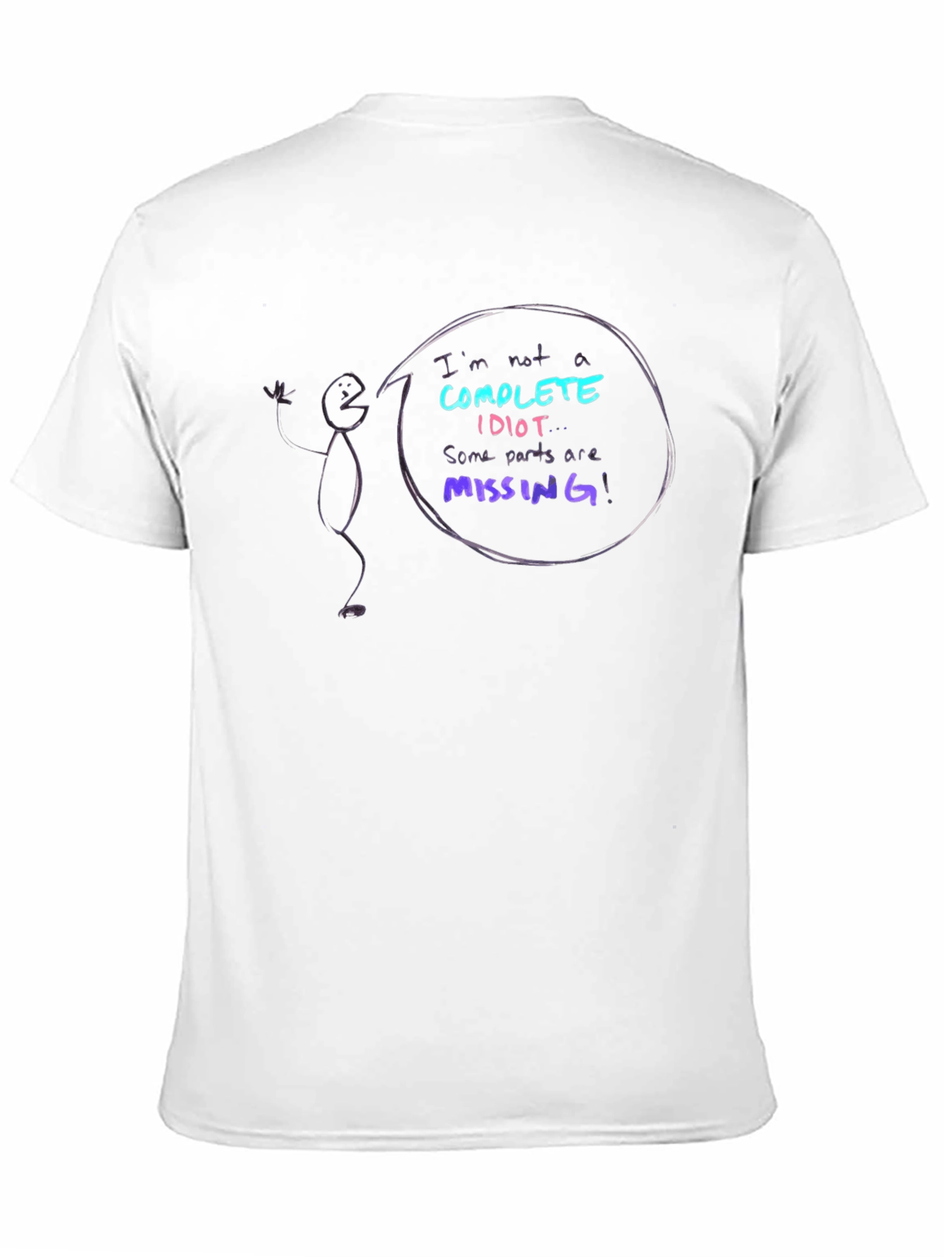Funny Not a Complete Idiot Graphic Tee