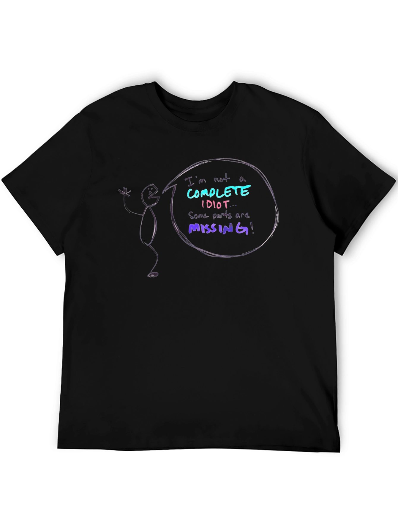 Funny Not a Complete Idiot Graphic Tee