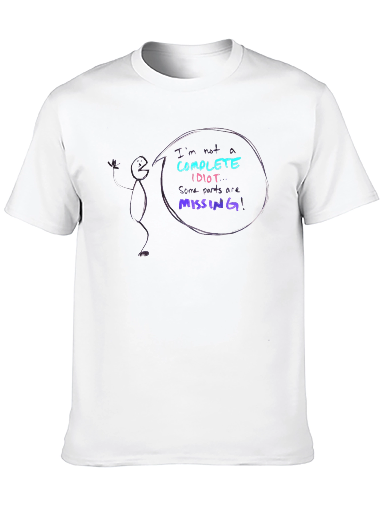 Funny Not a Complete Idiot Graphic Tee