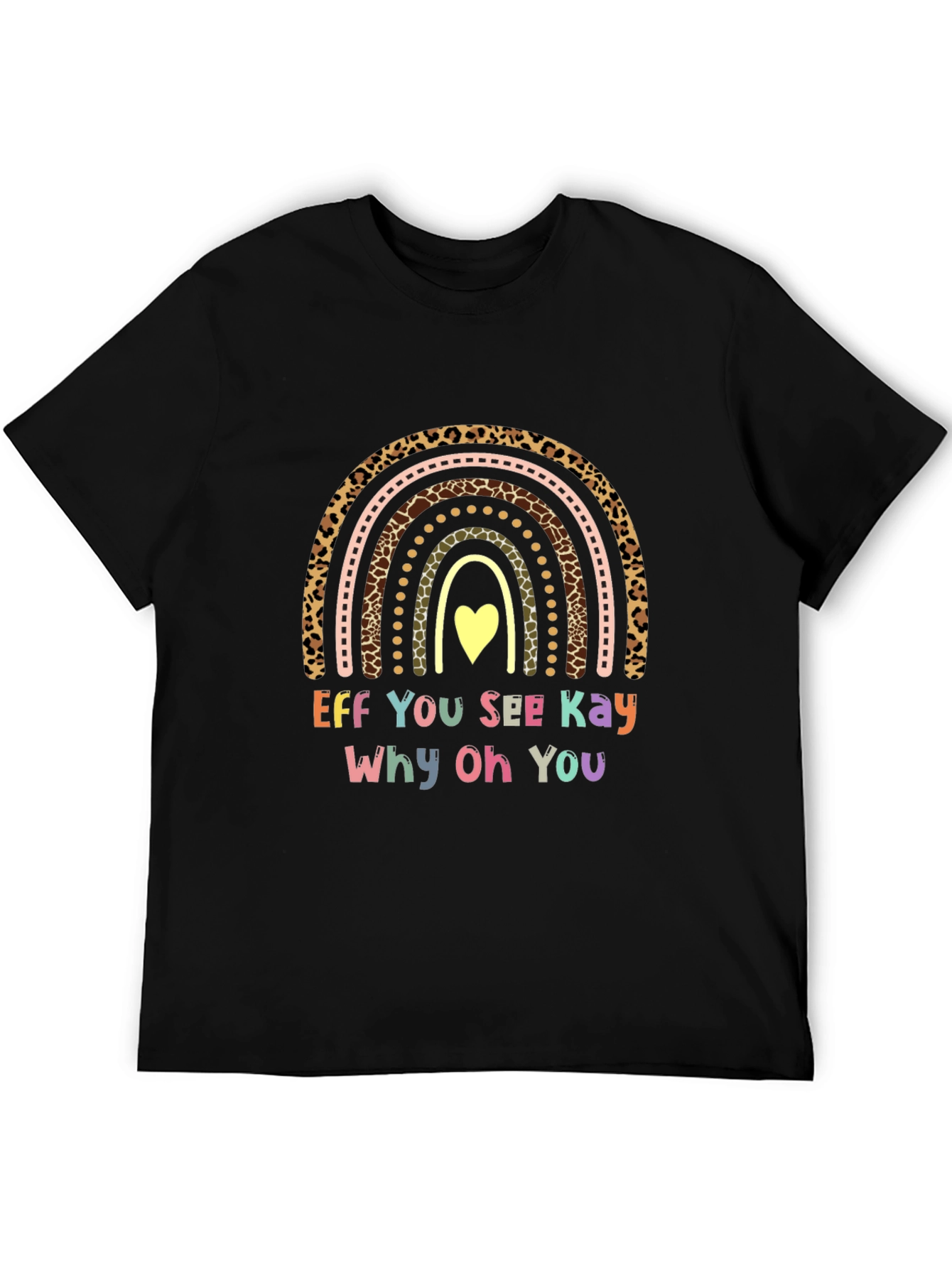Funny Eff You See Kay Rainbow T-Shirt