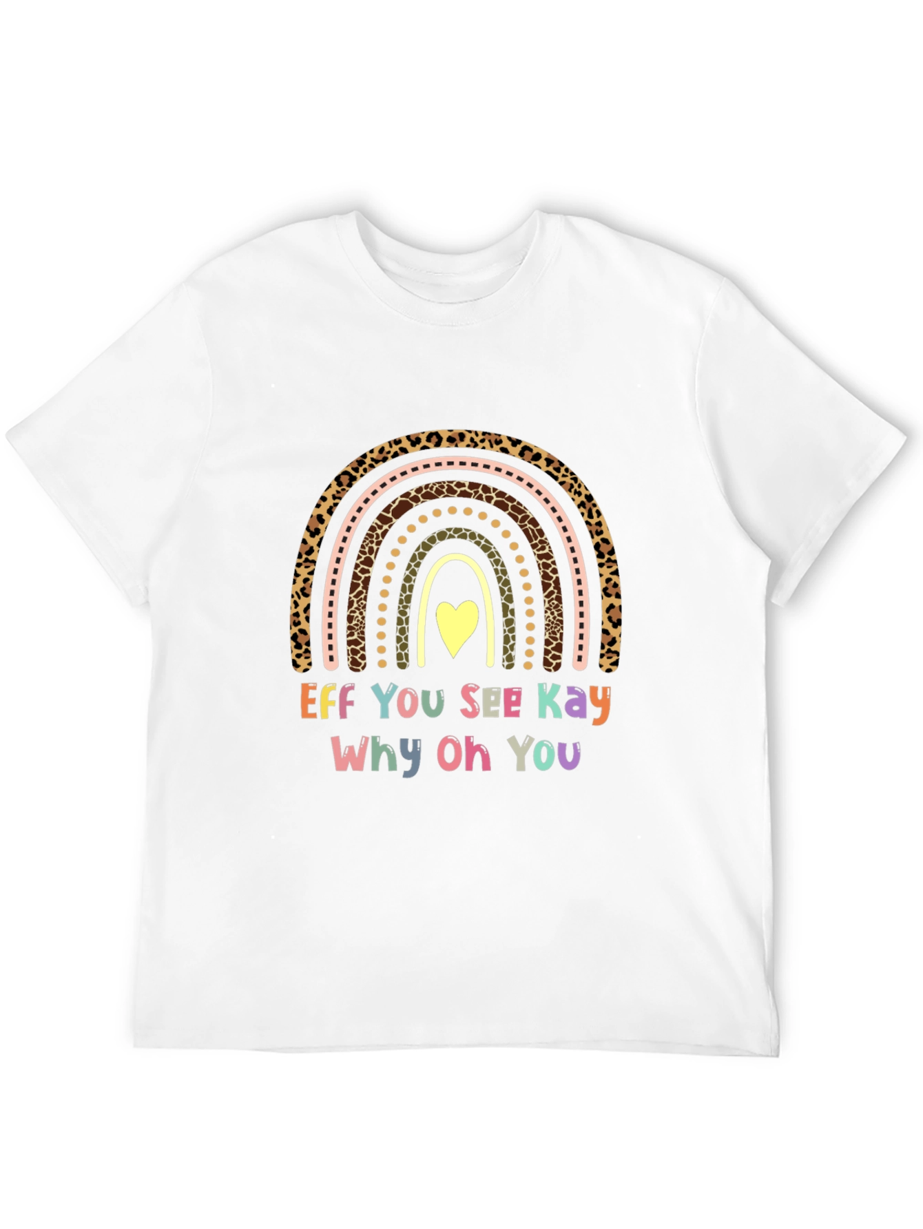 Funny Eff You See Kay Rainbow T-Shirt