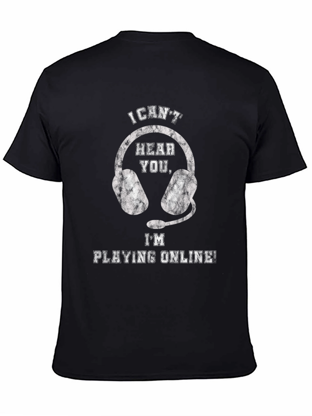 Gamer T-Shirt - I Cant Hear You