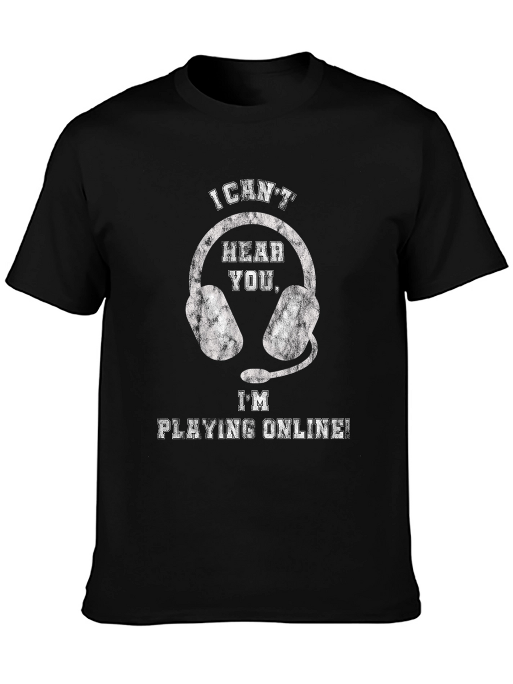 Gamer T-Shirt - I Cant Hear You