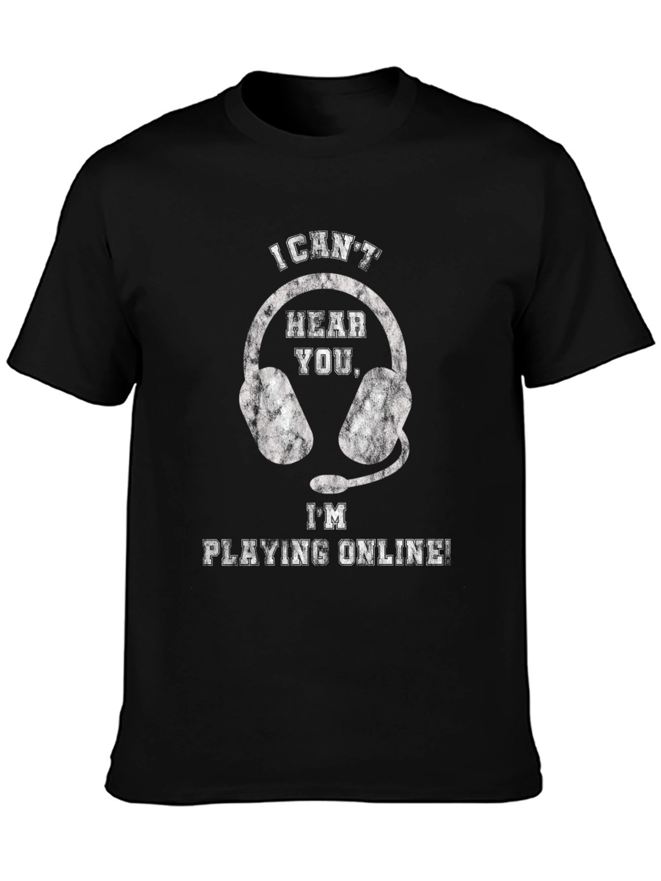 Gamer T-Shirt - I Cant Hear You