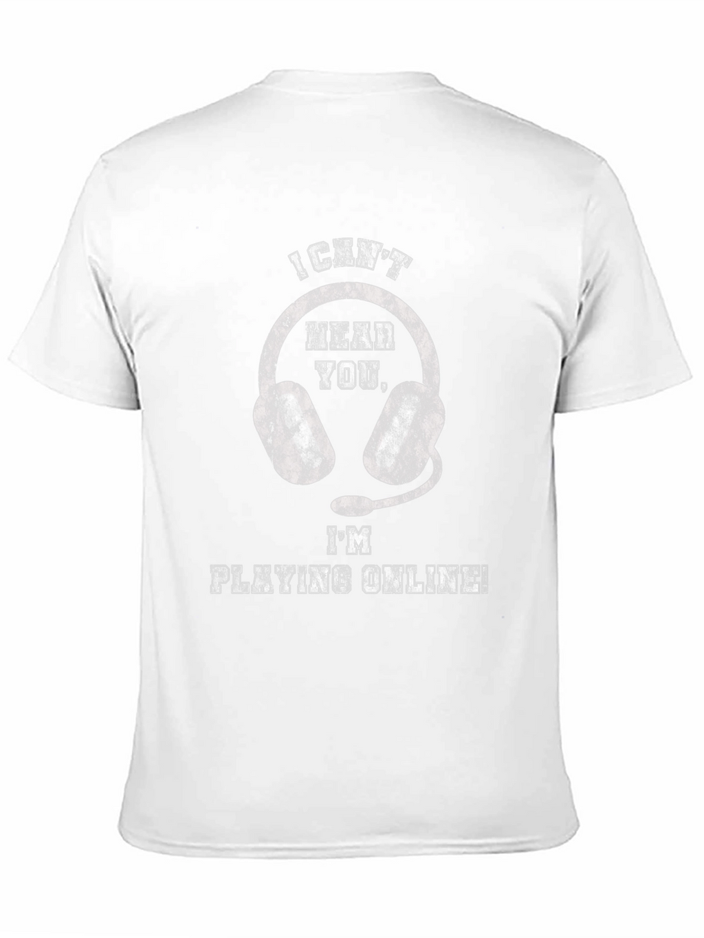 Gamer T-Shirt - I Cant Hear You
