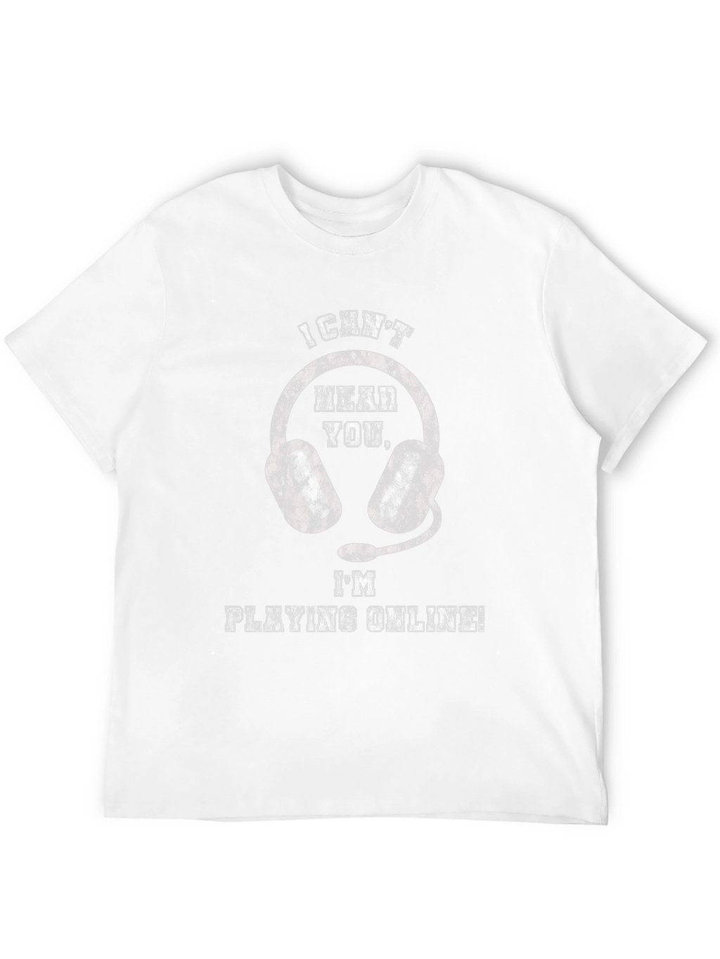 Gamer T-Shirt - I Cant Hear You