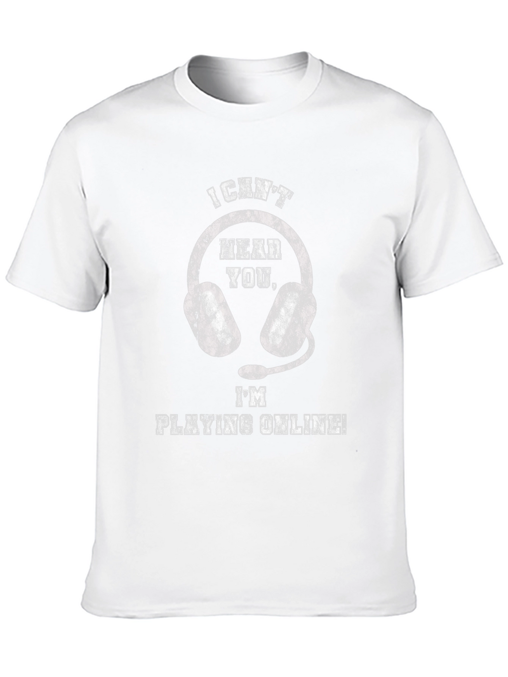 Gamer T-Shirt - I Cant Hear You