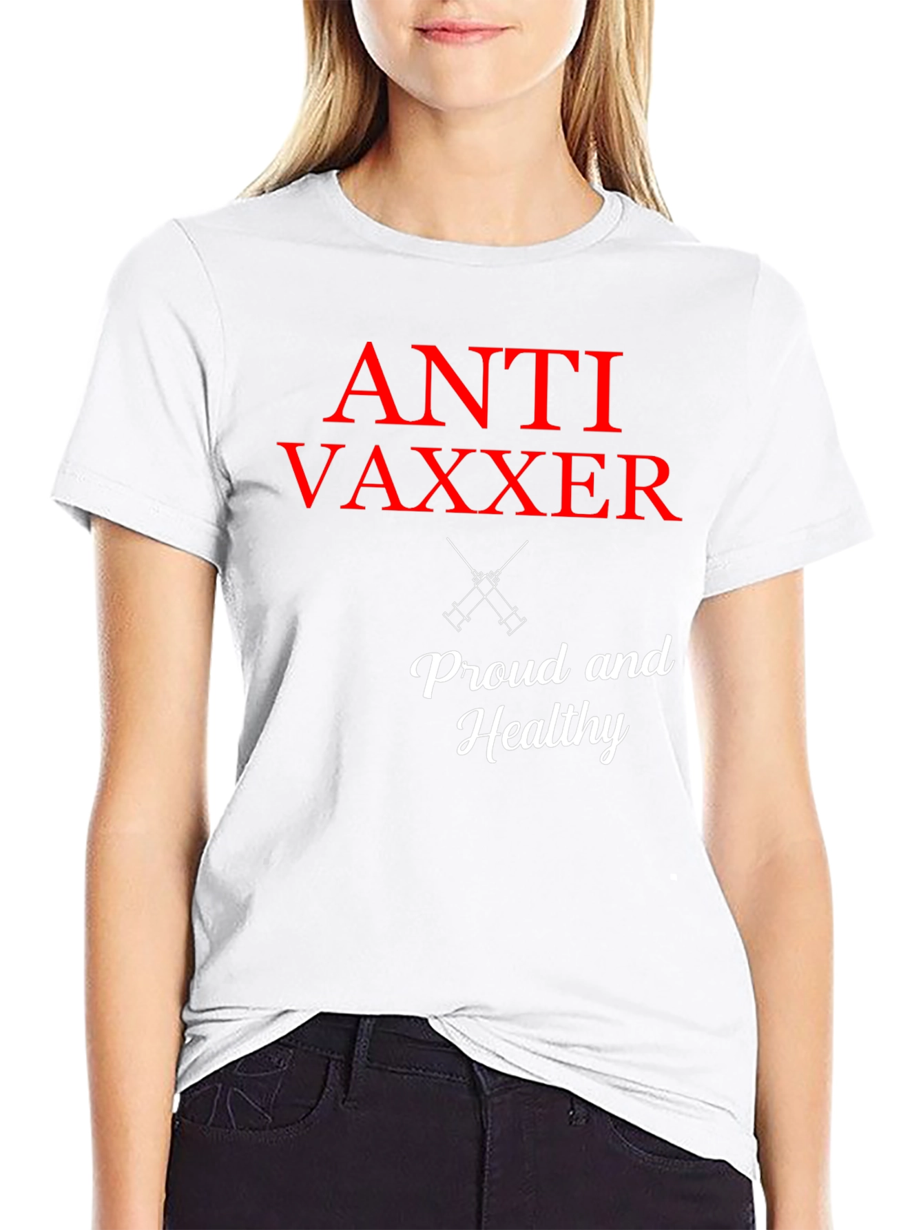 Anti Vaxxer T-Shirt - Proud & Healthy Statement Tee