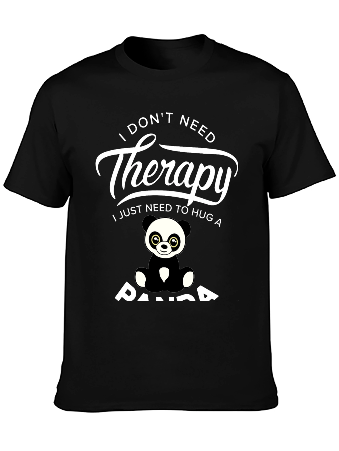 Funny Panda Therapy T-Shirt - I Just Need to Hug a Panda