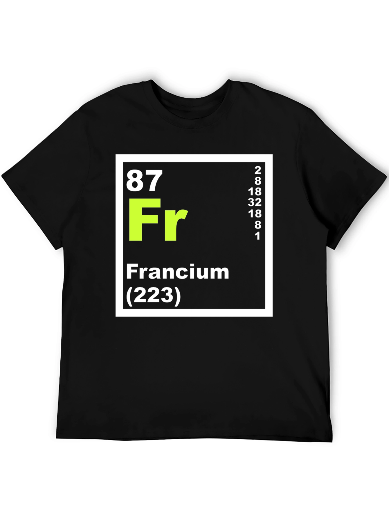 Francium Element T-Shirt