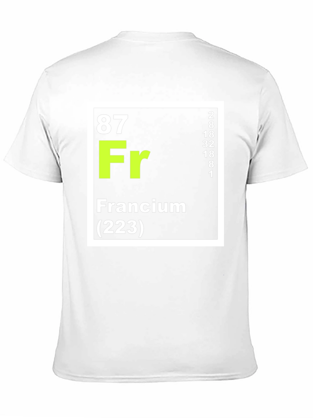 Francium Element T-Shirt