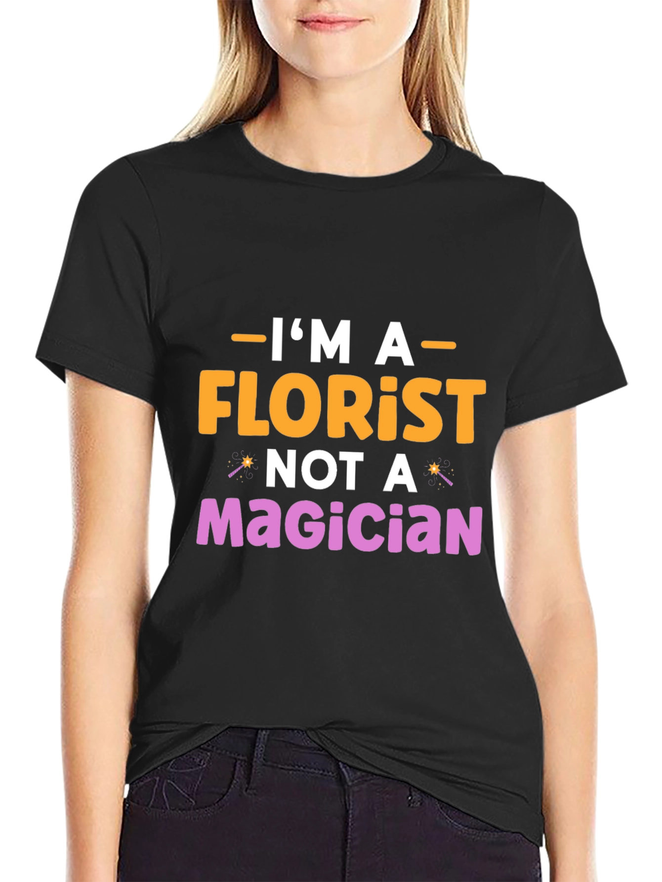Im A Florist Not A Magician Graphic T-Shirt