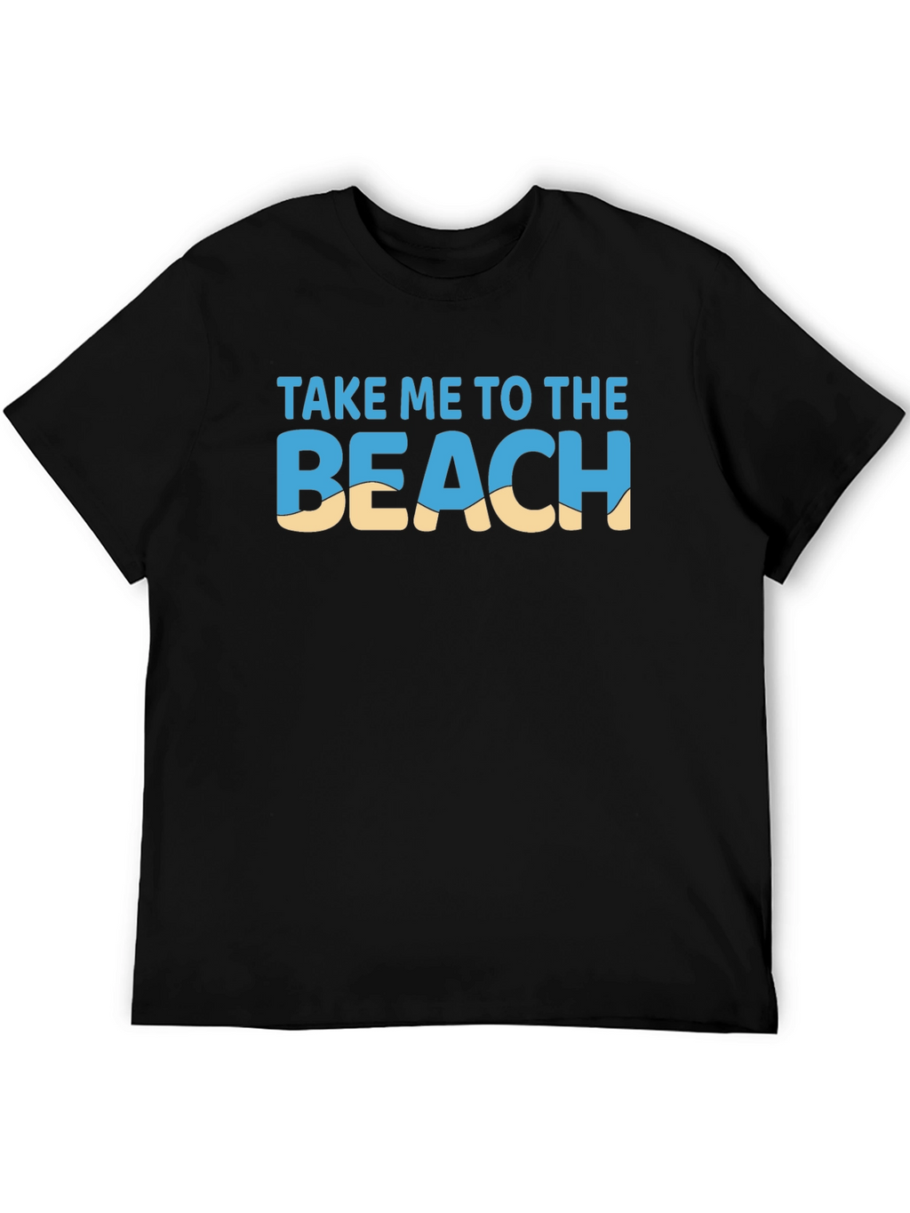 Take Me To The Beach T-Shirt