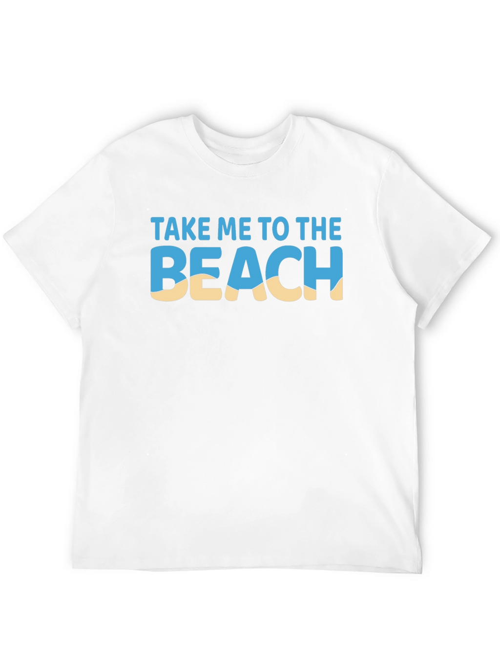 Take Me To The Beach T-Shirt