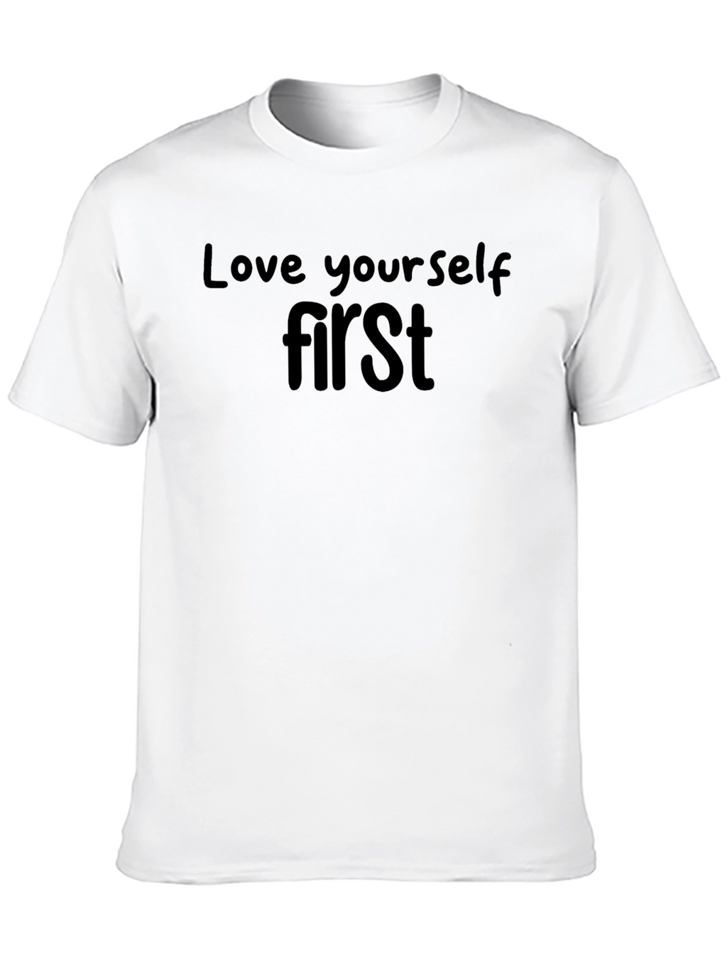 Love Yourself First - Black T-Shirt
