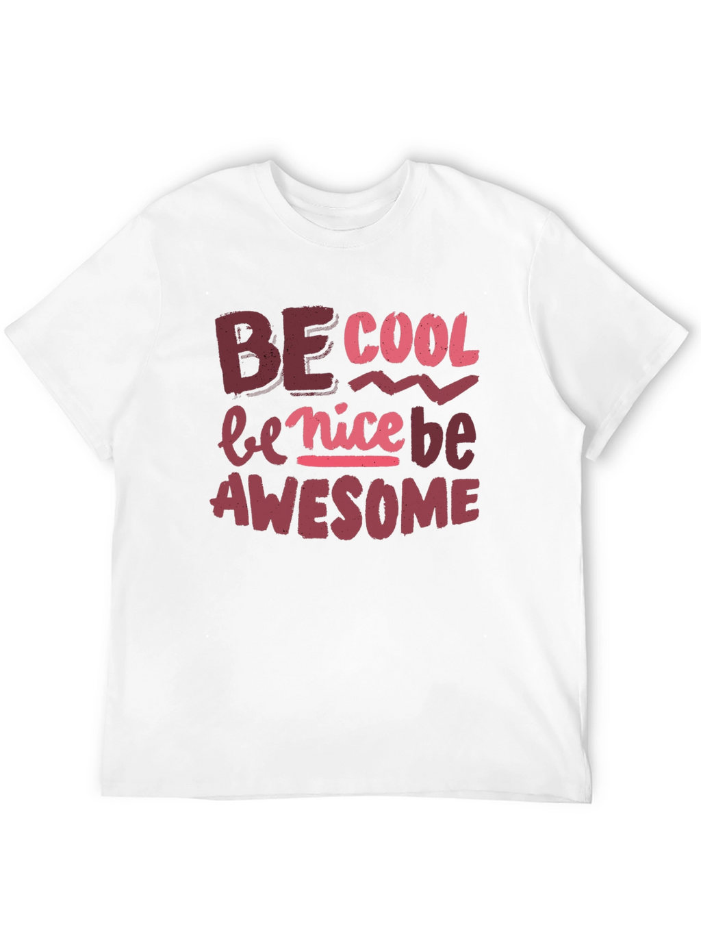 Be Cool Nice Awesome Black Graphic Tee