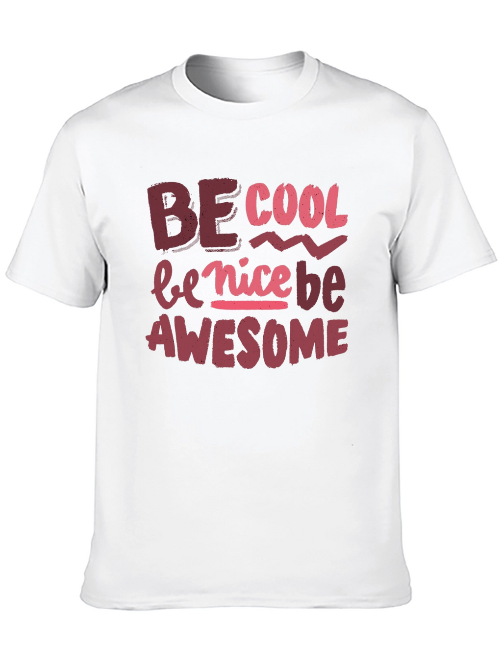 Be Cool Nice Awesome Black Graphic Tee