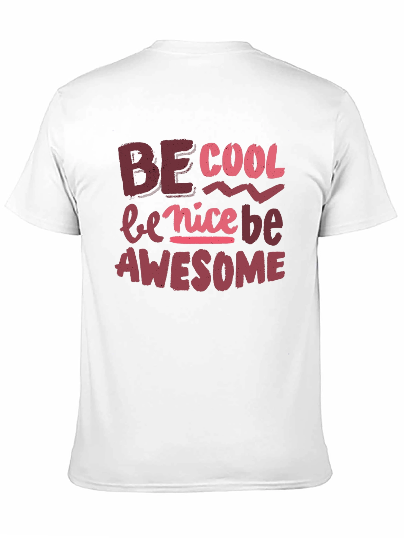 Be Cool Nice Awesome Black Graphic Tee