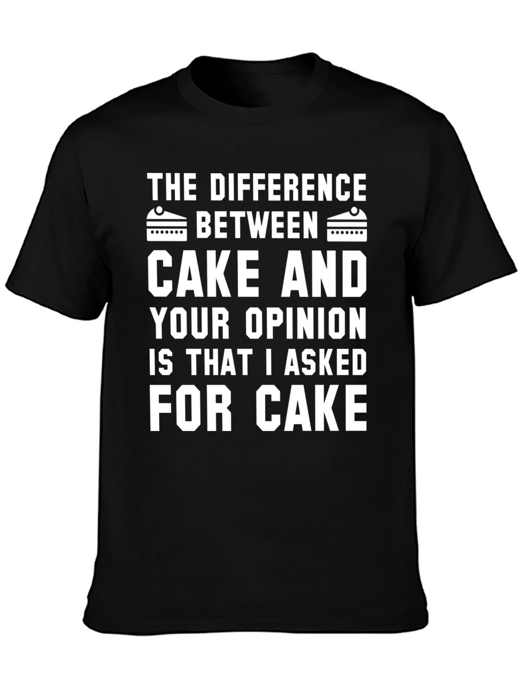 Cake vs Opinion Graphic Tee