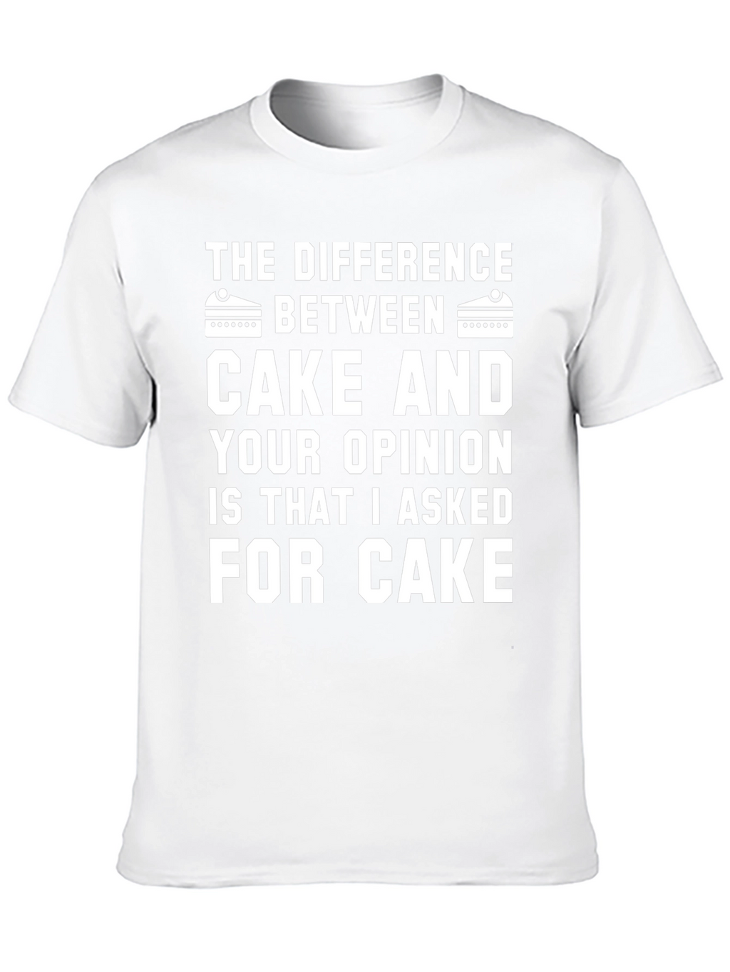 Cake vs Opinion Graphic Tee
