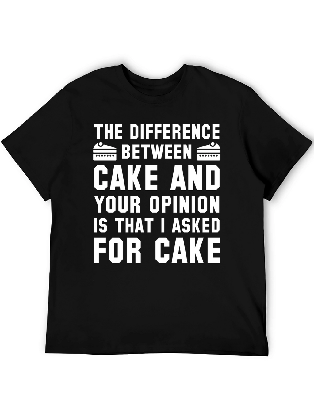 Cake vs Opinion Graphic Tee