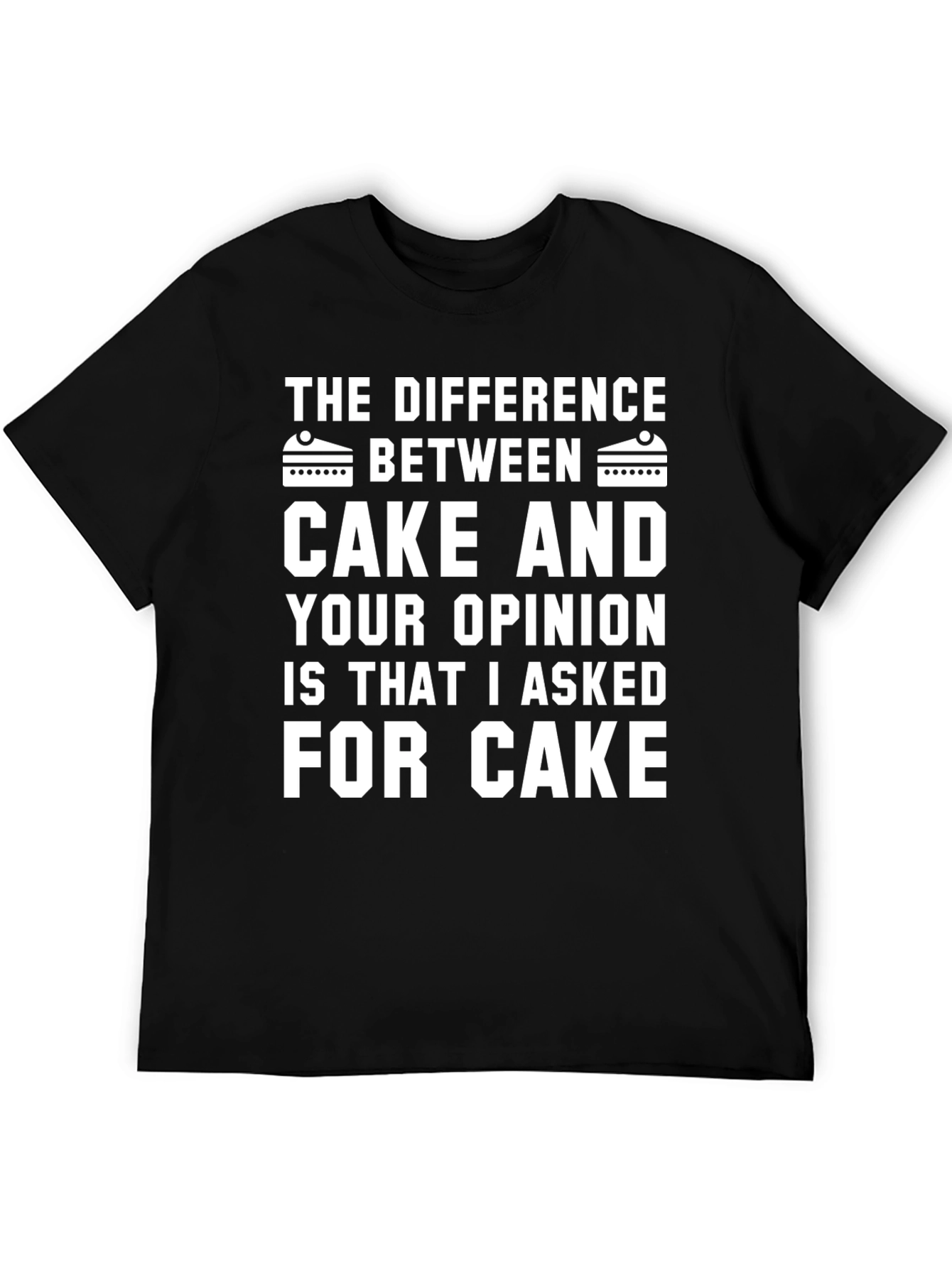 Cake vs Opinion Graphic Tee