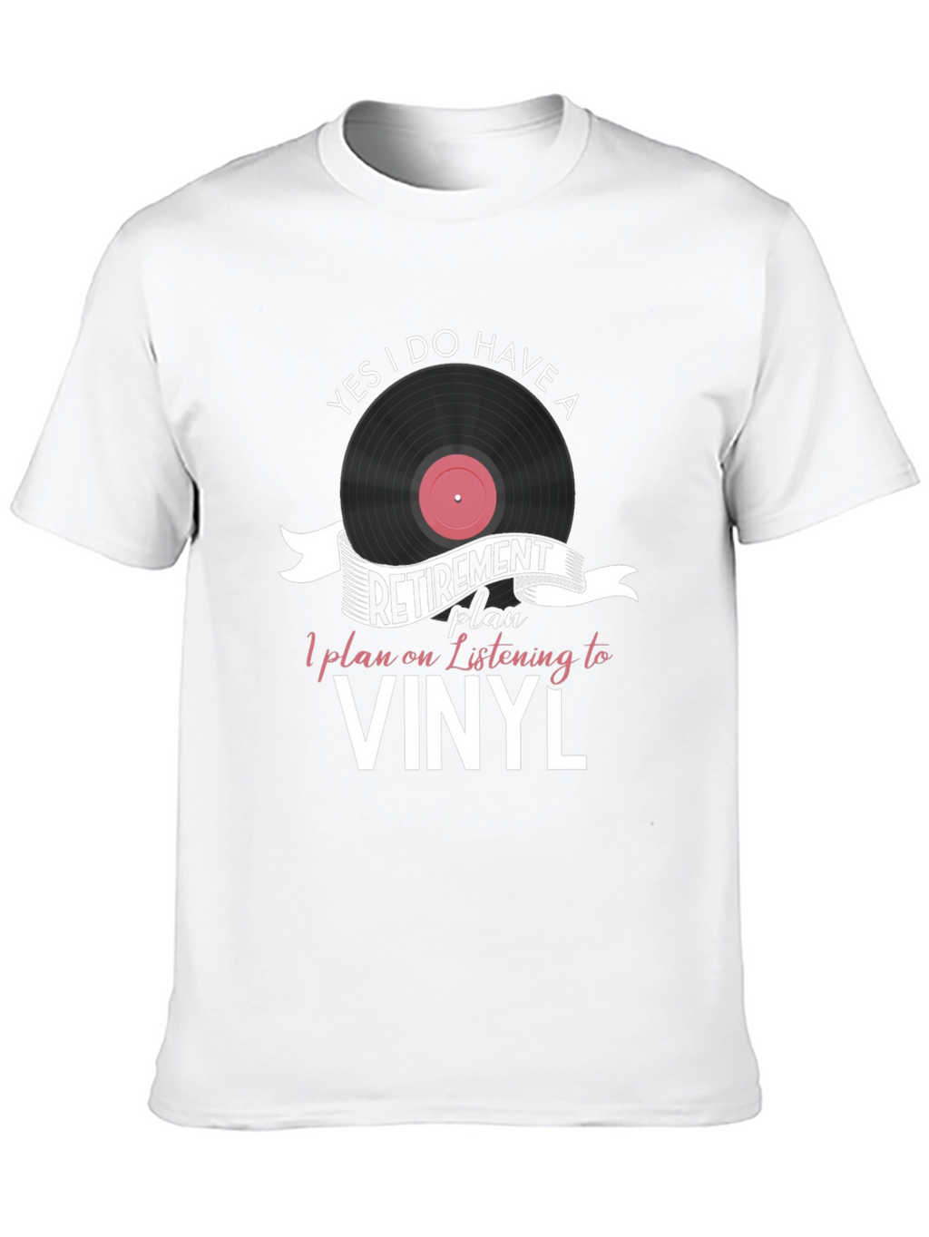 Vinyl Retirement Plan Graphic T-Shirt