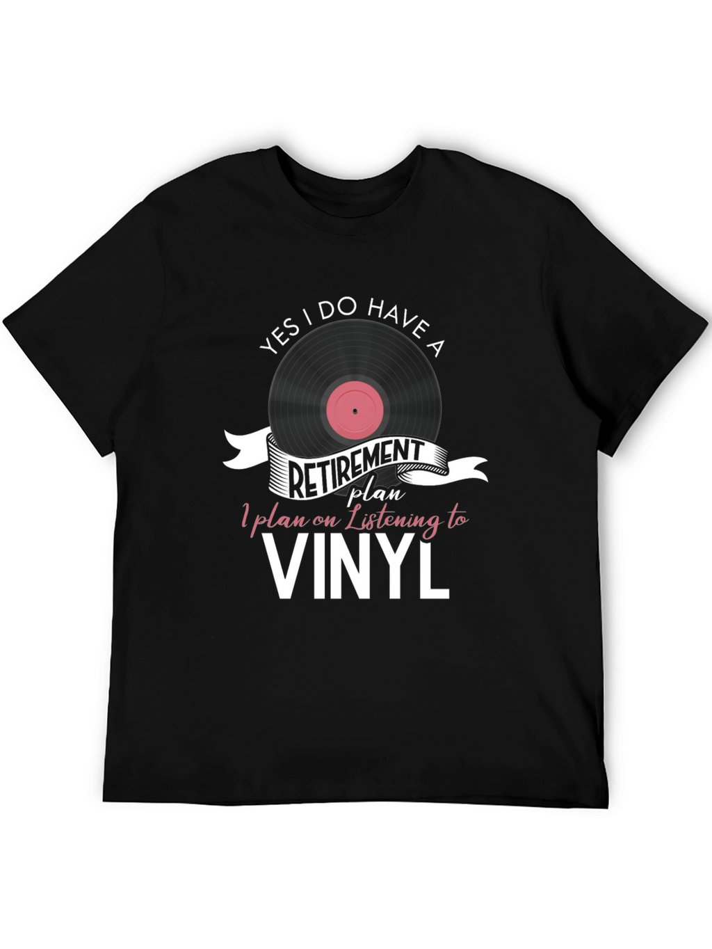 Vinyl Retirement Plan Graphic T-Shirt