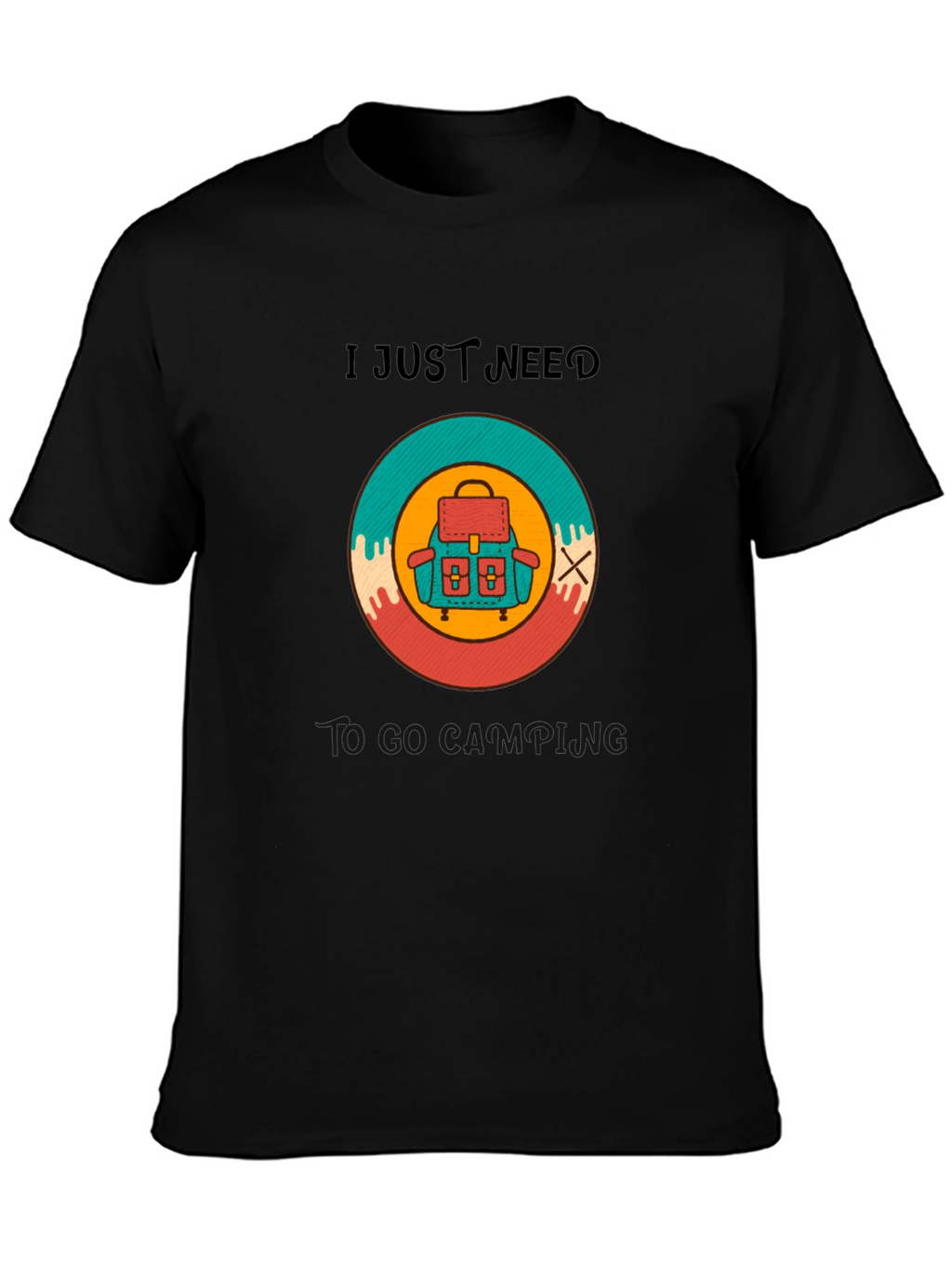I Need To Go Camping T-Shirt