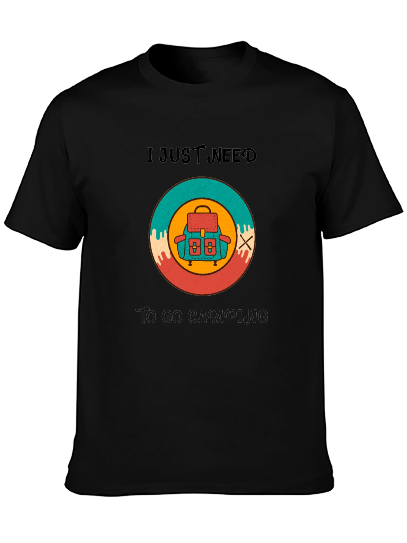 I Need To Go Camping T-Shirt