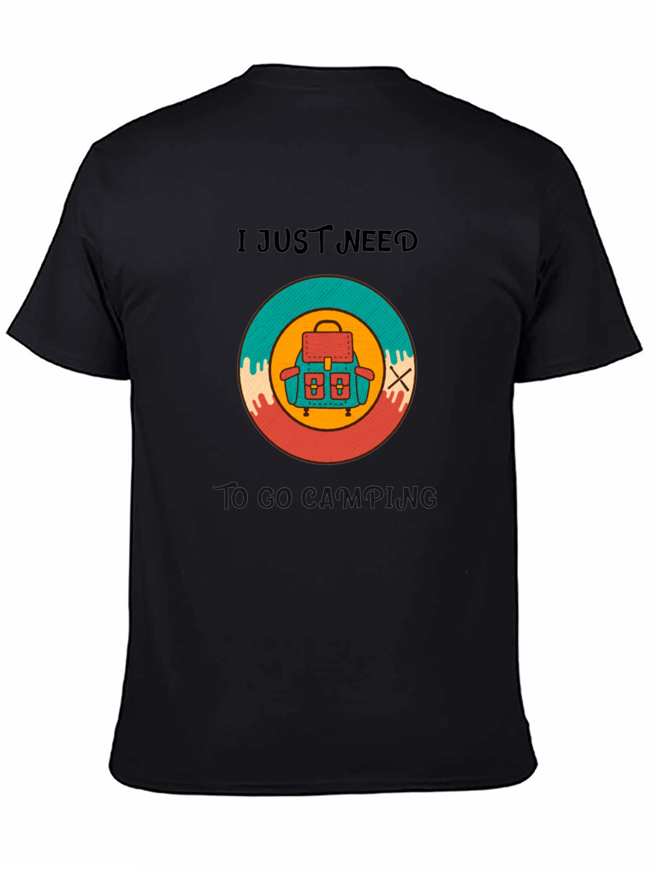 I Need To Go Camping T-Shirt