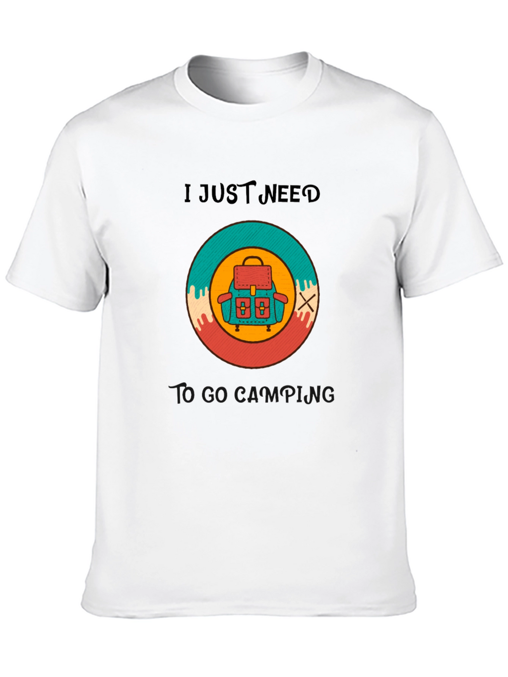 I Need To Go Camping T-Shirt