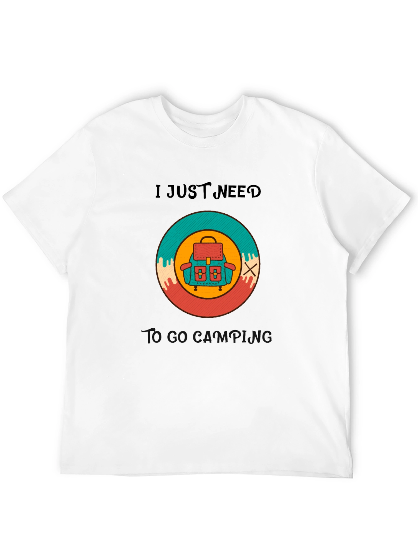 I Need To Go Camping T-Shirt
