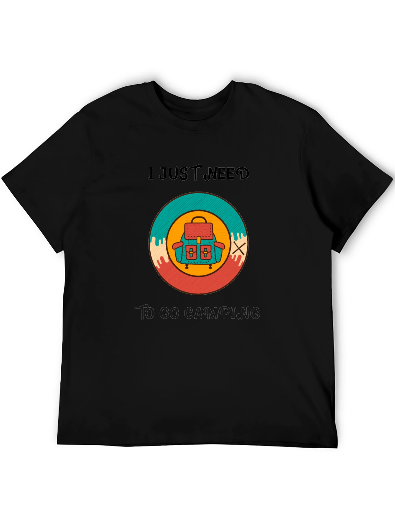 I Need To Go Camping T-Shirt