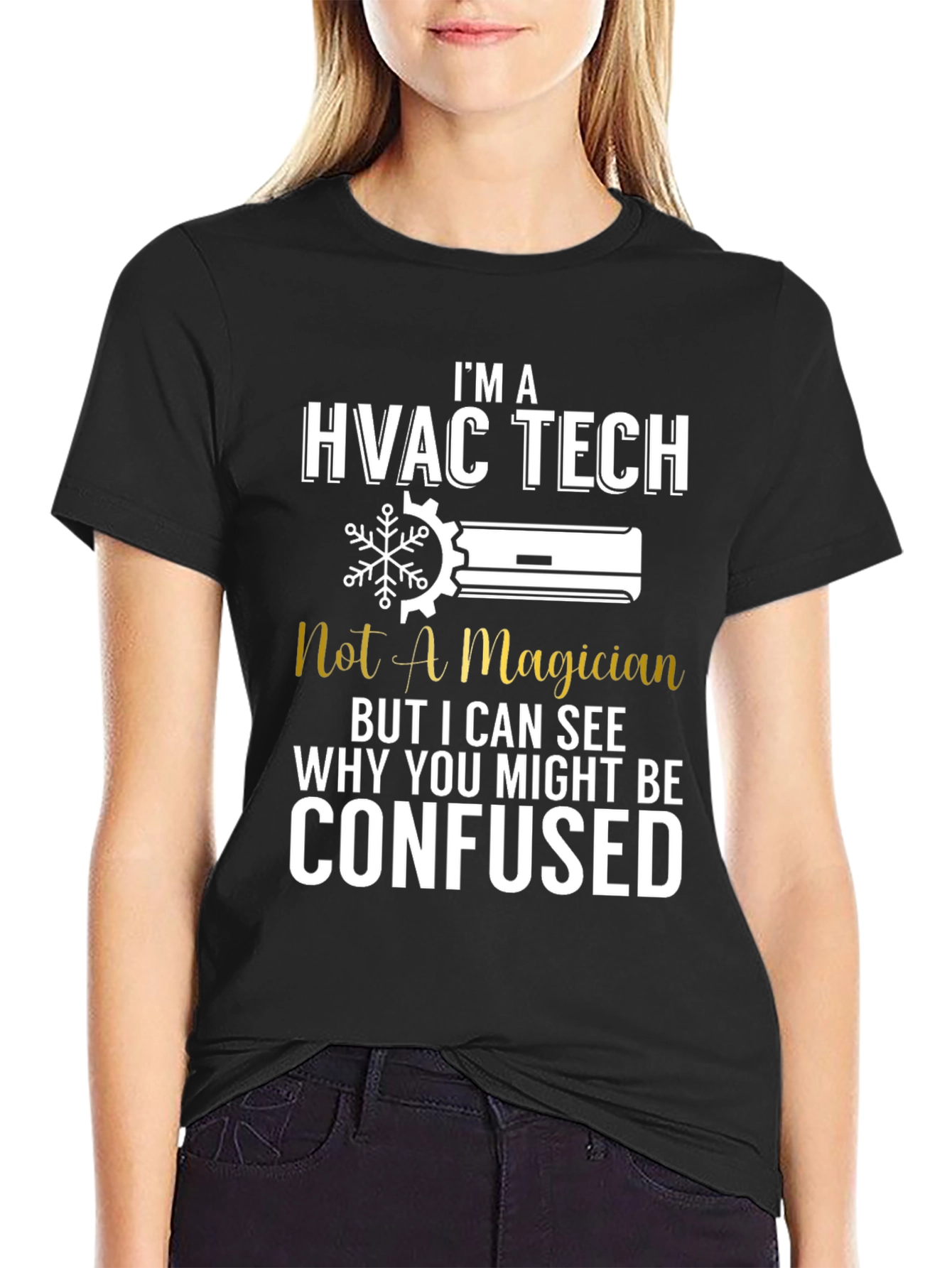 HVAC Tech T-Shirt: Not a Magician Funny Tee