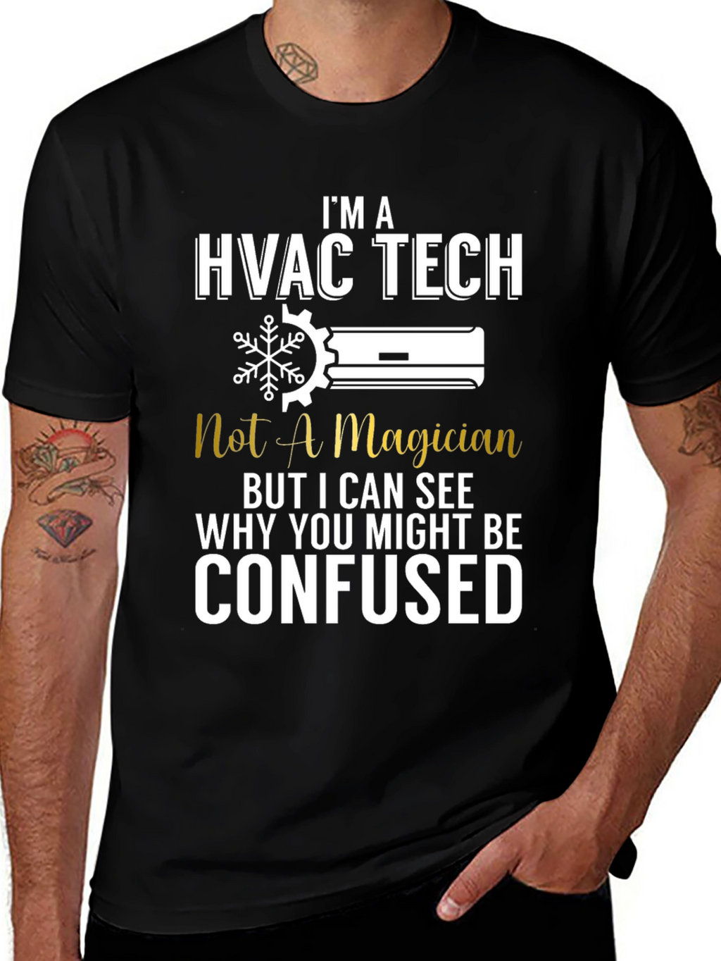 HVAC Tech T-Shirt: Not a Magician Funny Tee