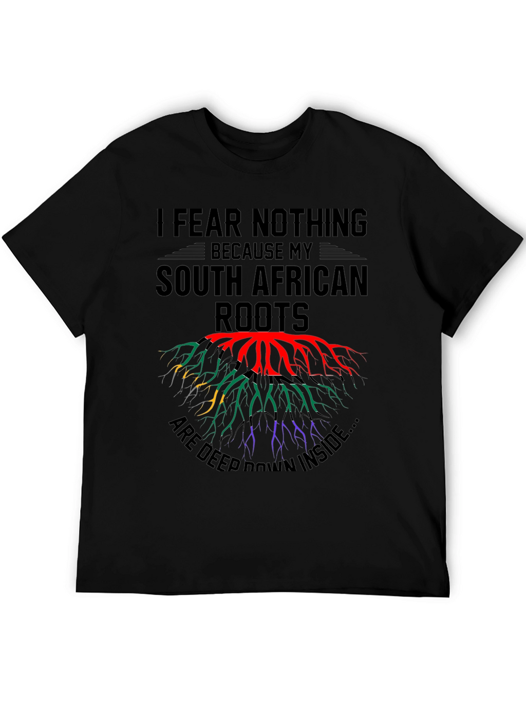 South African Roots T-Shirt - I Fear Nothing