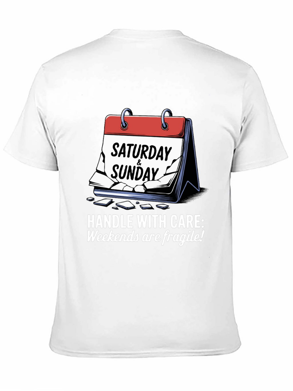 Handle Weekends with Care T-Shirt