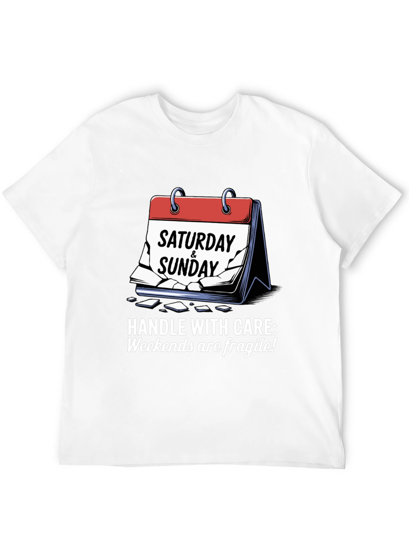 Handle Weekends with Care T-Shirt