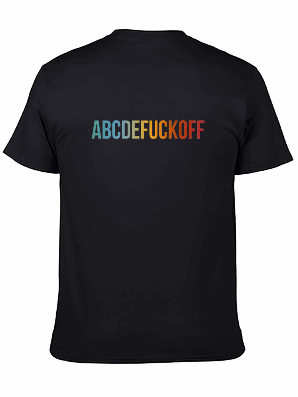 ABCDE F*CK OFF Sarcastic Graphic T-Shirt