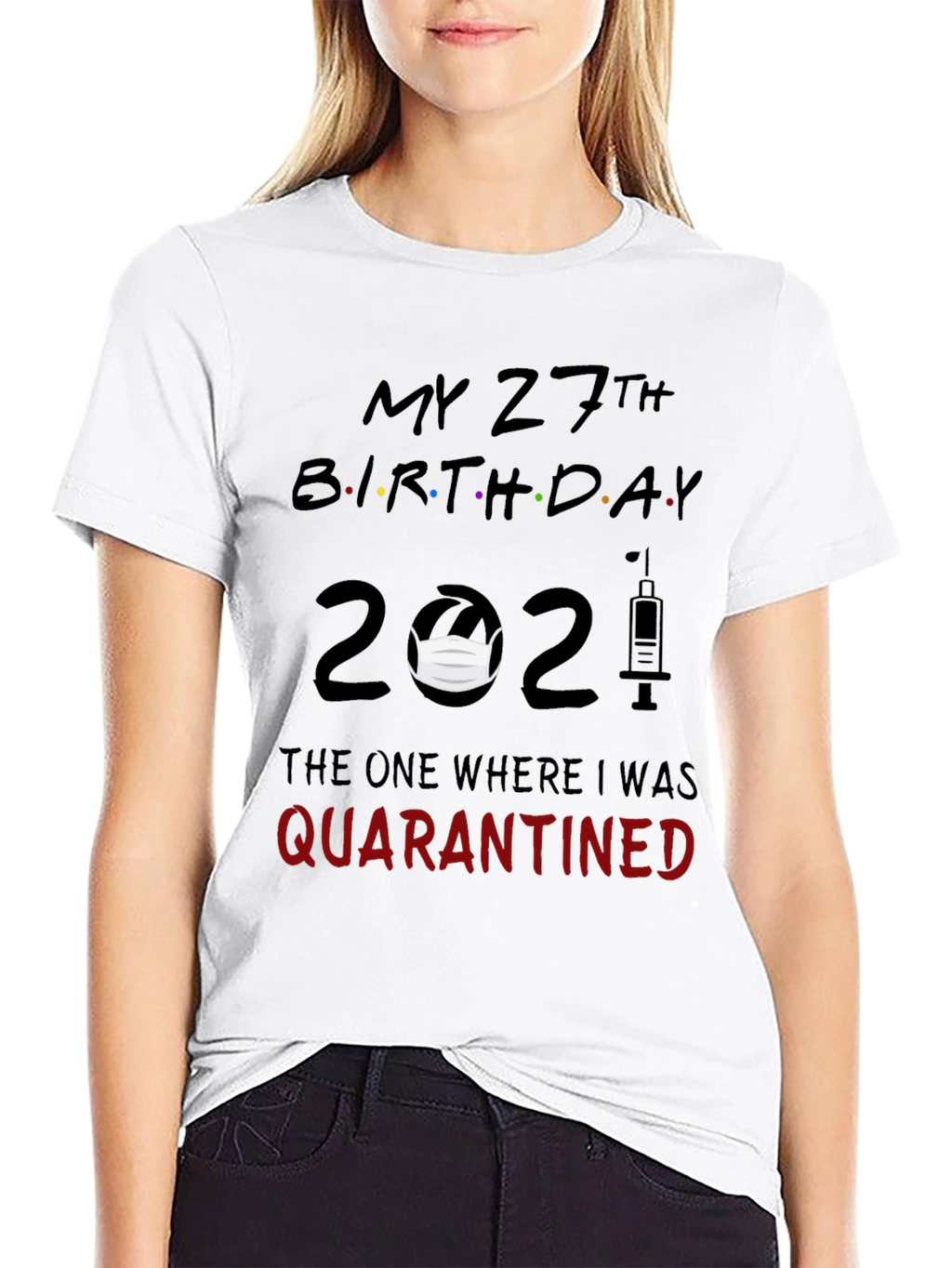 My 27th Birthday 2021 Quarantined T-Shirt