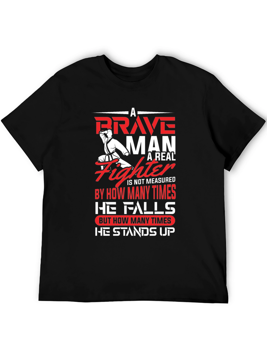 Brave Fighter Graphic T-Shirt - Motivational Karate Design