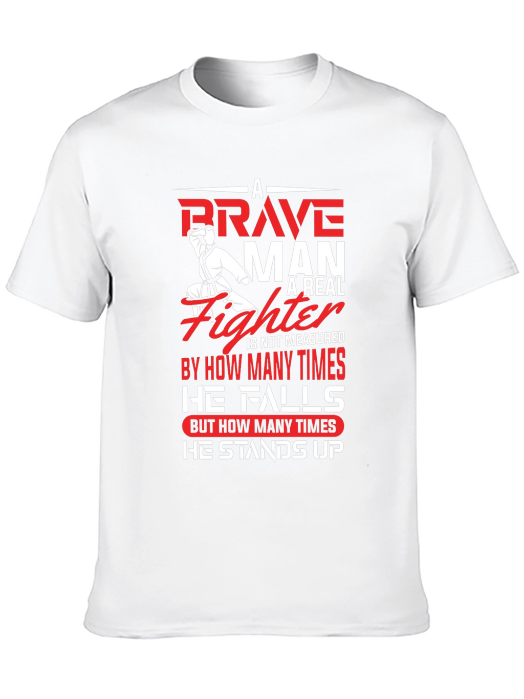 Brave Fighter Graphic T-Shirt - Motivational Karate Design