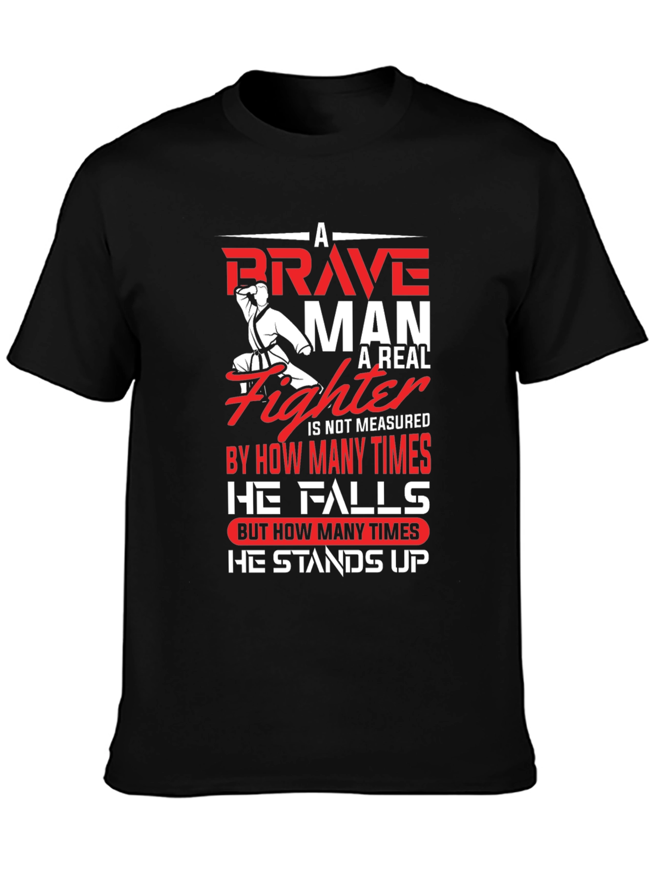 Brave Fighter Graphic T-Shirt - Motivational Karate Design
