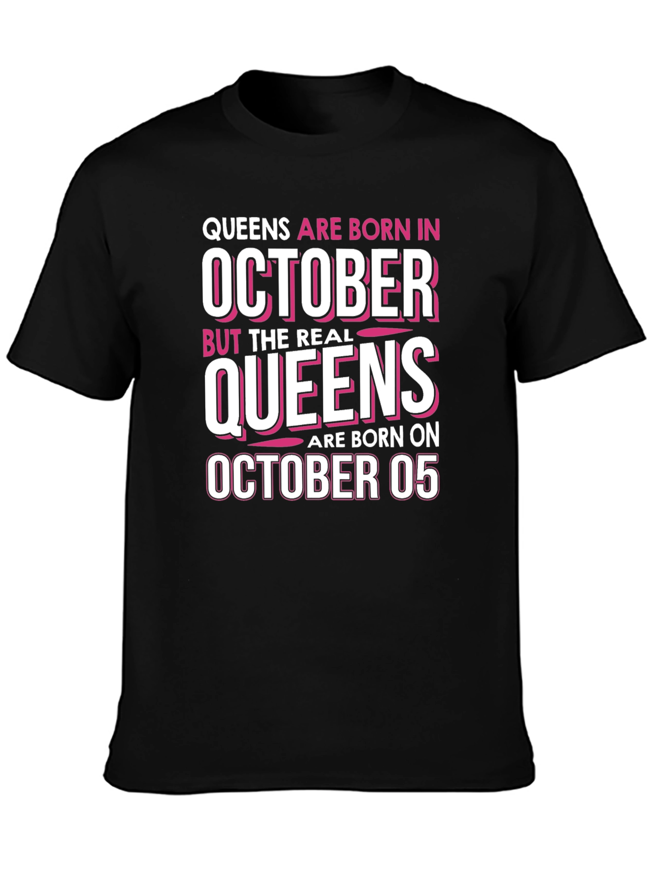 Queens Born in October 05 - Funny Birthday T-Shirt
